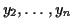 $ y_2,\ldots,y_n$