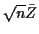 $ \sqrt{n}\bar{Z}$