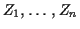 $ Z_1,\ldots,Z_n$