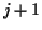 $ j+1$