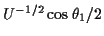 $ U^{-1/2} \cos\theta_1 /2$