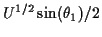 $\displaystyle U^{1/2}\sin(\theta_1)/2
$