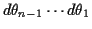 $ d\theta_{n-1}\cdots d\theta_1$
