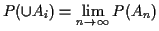 $\displaystyle P(\cup A_i) = \lim_{n\to\infty} P(A_n)
$