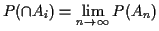 $\displaystyle P(\cap A_i) = \lim_{n\to\infty} P(A_n)
$