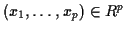 $ (x_1,\ldots,x_p)\in R^p$