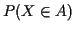 $ P(X\in A)$