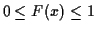 $ 0 \le F(x) \le 1$