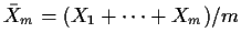 ${\bar X }_m = (X_1+ \cdots + X_m)/m$