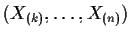 $(X_{(k)}, \ldots ,X_{(n)})$
