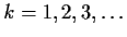 $k=1,2,3, \ldots$