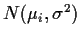 $N( \mu_i , \sigma^2)$