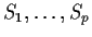 $S_1,\ldots,S_p$