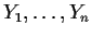 $Y_1,\ldots,Y_n$
