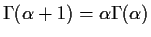 $\Gamma(\alpha+1)=\alpha\Gamma(\alpha)$