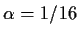 $\alpha=1/16$