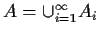 $A = \cup_{i=1}^\infty A_i$