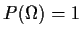 $P(\Omega)=1$
