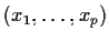 $(x_1,\ldots,x_p)$
