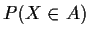 $P(X\in A)$