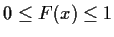 $0 \le F(x) \le 1$