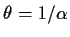 $\theta = 1/\alpha$