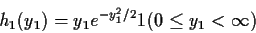 \begin{displaymath}h_1(y_1) = y_1e^{-y_1^2/2} 1(0 \le y_1 < \infty)
\end{displaymath}