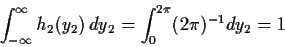 \begin{displaymath}\int_{-\infty}^\infty h_2(y_2) \, dy_2 = \int_0^{2\pi} (2\pi)^{-1} dy_2 = 1
\end{displaymath}
