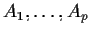 $A_1,\ldots,A_p$