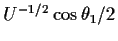 $U^{-1/2} \cos\theta_1 /2$