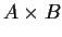 $A \times B$