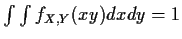 $\int\int f_{X,Y}(xy)dxdy = 1$
