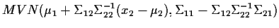 $MVN(\mu_1+\Sigma_{12}\Sigma_{22}^{-1}
(x_2-\mu_2),\Sigma_{11}-\Sigma_{12}\Sigma_{22}^{-1}\Sigma_{21})$