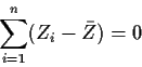 \begin{displaymath}\sum_{i=1}^n (Z_i-\bar{Z}) = 0
\end{displaymath}