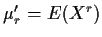 $\mu_r^\prime=E(X^r)$