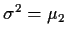 $\sigma^2 = \mu_2$