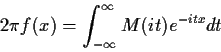 \begin{displaymath}2 \pi f(x) = \int_{-\infty}^\infty M(it) e^{-itx} dt
\end{displaymath}