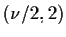 $(\nu/2,2)$