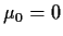 $\mu_0=0$