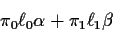 \begin{displaymath}\pi_0\ell_0 \alpha+ \pi_1\ell_1\beta
\end{displaymath}