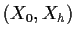 $\displaystyle (X_0,X_h)$