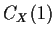 $\displaystyle C_X(1)$
