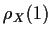 $\displaystyle \rho_X(1)$