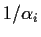 $ 1/\alpha_i$