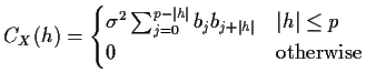 $\displaystyle C_X(h) = \begin{cases}
\sigma^2 \sum_{j=0}^{p-\vert h\vert} b_j b_{j+\vert h\vert} & \vert h\vert \le p
\\
0 & \text{otherwise}
\end{cases}$