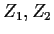 $ Z_1,Z_2$