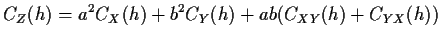 $\displaystyle C_Z(h) = a^2 C_X(h)+b^2 C_Y(h) +ab(C_{XY}(h)+C_{YX}(h))
$