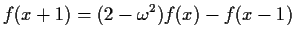 $\displaystyle f(x+1) = (2-\omega^2) f(x) -f(x-1)
$