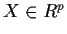 $ X\in R^p$