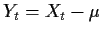 $ Y_t=X_t-\mu$